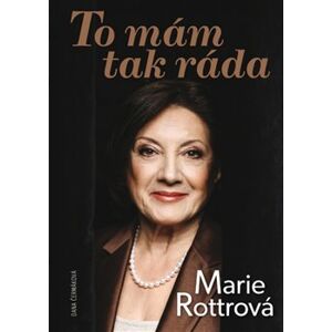 To mám tak ráda - Marie Rottrová - Dana Čermáková