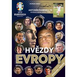 Hvězdy Evropy. Kniha k EURO 2024 v Německu - Petr Čermák