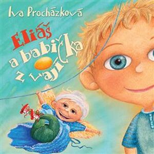 Eliáš a babička z vajíčka, CD - Iva Procházková