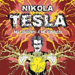 Můj životopis a moje vynálezy, CD - Nikola Tesla