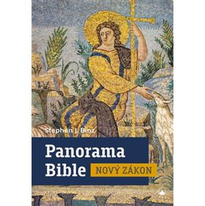 Panorama Bible - Nový zákon - Stephen J. Binz