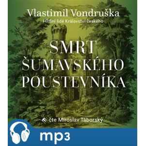 Smrt šumavského poustevníka, mp3 - Vlastimil Vondruška