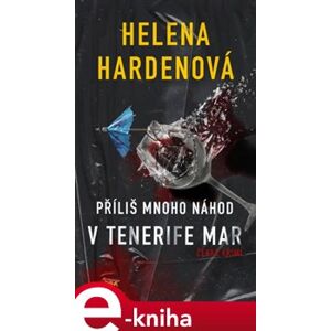 Příliš mnoho náhod v Tenerife Mar - Helena Hardenová e-kniha