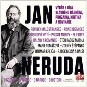 Jan Neruda. Výběr z díla slavného básníka, prozaika, kritika a novináře, CD - Jan Neruda