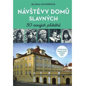 Návštěvy domů slavných - 50 nových příběhů - Blanka Kovaříková