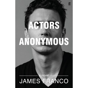 Actors Anonymous -  James Franco