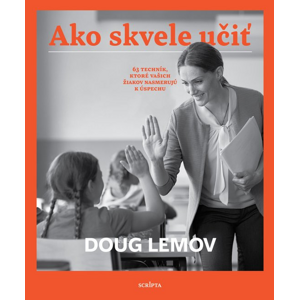 Ako skvele učiť -  Doug Lemov