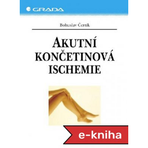 Akutní končetinová ischemie - Bohuslav Čertík [E-kniha]