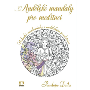 Andělské mandaly pro meditaci -  Penelope Deila