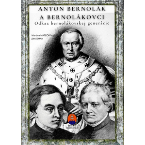 Anton Bernolák a bernolákovci -  Ján Seman