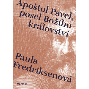 Apoštol Pavel, posel Božího království -  Paula Fredriksenová