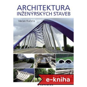 Architektura inženýrských staveb - Václav Kučera [E-kniha]