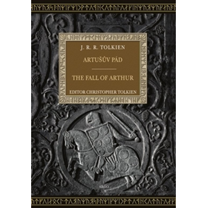 Artušův pád The Fall of Arthur -  J. R. R. Tolkien