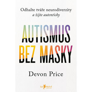 Autismus bez masky -  Devon Price