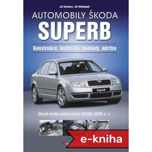 Automobily Škoda Superb - Jiří Schwarz, Jiří Wohlmuth [E-kniha]