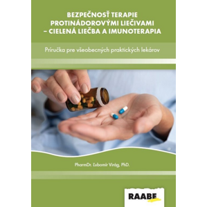 Bezpečnosť terapie protinádorovými liečivami - cielená liečba a imunoterapia -  PharmDr. Ľubomír Virág