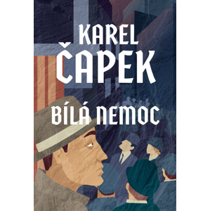 Bílá nemoc -  Karel Čapek