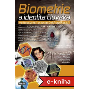 Biometrie a identita člověka: ve forenzních a komerčních aplikacích - Roman Rak, Václav Matyáš, Zdeněk Říha, kolektiv a [E-kniha]