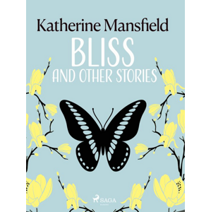 Bliss and Other Stories -  Katherine Mansfield