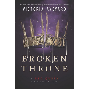 Broken Throne: A Red Queen Collection -  Victoria Aveyardová