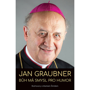 Jan Graubner Bůh má smysl pro humor -  Jan Graubner