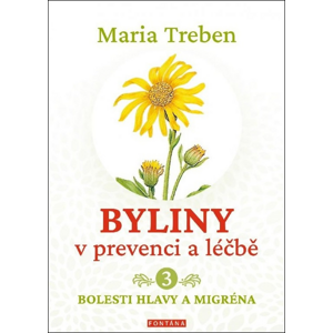 Byliny v prevenci a léčbě 3 -  Maria Treben