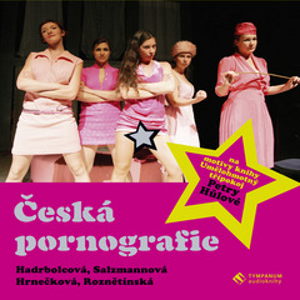 Česká pornografie - Umělohmotný třípokoj - Petra Hůlová [audiokniha]