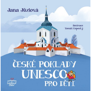České poklady UNESCO pro děti -  Jana Jůzlová