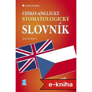 Česko-anglický stomatologický slovník - Josef Sedláček [E-kniha]