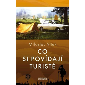 Co si povídají turisté -  Miloslav Vítek