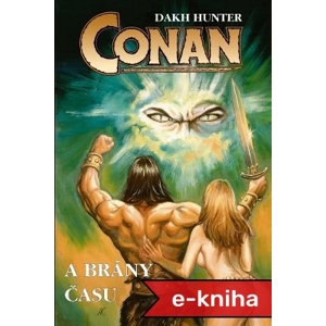 Conan a brány času - Dakh Hunter [E-kniha]