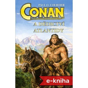 Conan a dědictví Atlantidy - Paul O. Courtier [E-kniha]