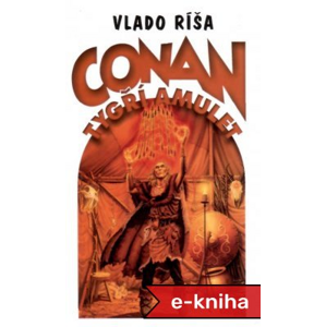Conan a Tygří amulet - Vládo Ríša [E-kniha]