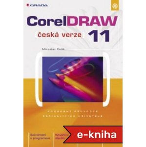 CorelDRAW 11: česká verze - Miroslav Čulík [E-kniha]