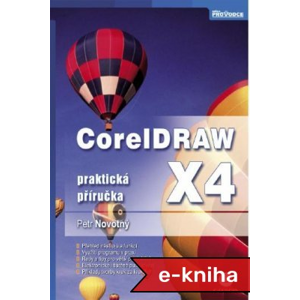 CorelDRAW X4: praktická příručka - Petr Novotný [E-kniha]