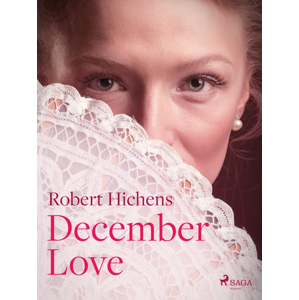 December Love -  Robert Hichens