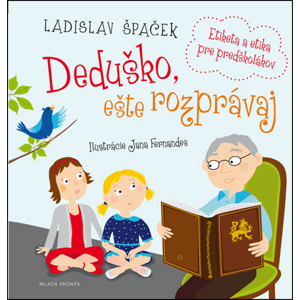 Deduško, ešte rozprávaj -  Ladislav Špaček