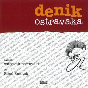 Denik ostravaka - Ostravak Ostravski [audiokniha]