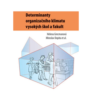 Determinanty organizačního klimatu vysokých škol a fakult -  Helena Grecmanová