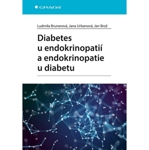 Diabetes u endokrinopatií a endokrinopatie u diabetu -  Jan Brož