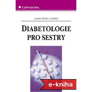 Diabetologie pro sestry - Jaroslav Rybka, kolektiv a [E-kniha]