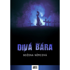 Divá Bára -  Božena Němcová