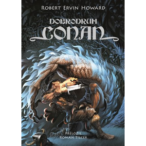 Dobrodruh Conan -  Roman Tilcer