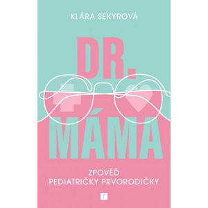 Dr. Máma -  Klára Sekyrová