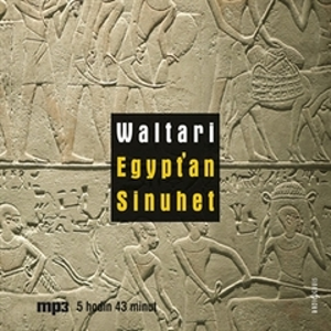 Egypťan Sinuhet - Mika Waltari [audiokniha]
