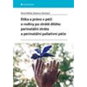 Etika a právo v péči o rodiny po ztrátě dítěte: perinatální ztráta a perinatální paliativní péče -  Barbora( Steinlauf