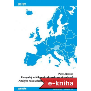 Evropský valčík pod rakouskou taktovkou?: Analýza rakouského předsednictví v Radě EU v letech 1998 a 2006 - Pavel Dvořák [E-kniha]