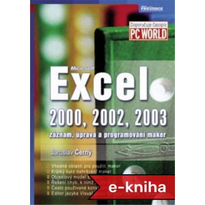 Excel 2000, 2002, 2003: záznam, úprava a programování maker - Jaroslav Černý [E-kniha]