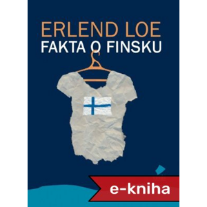 Fakta o Finsku - Erlend Loe [E-kniha]
