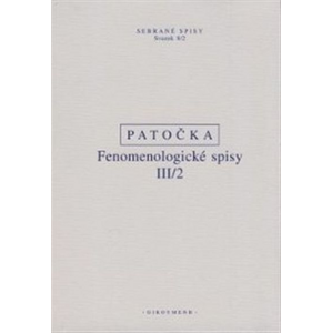 Fenomenologické spisy III/2 - Jan Patočka [kniha]